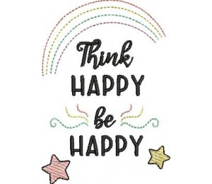 Stickdatei - Think Happy Be Happy